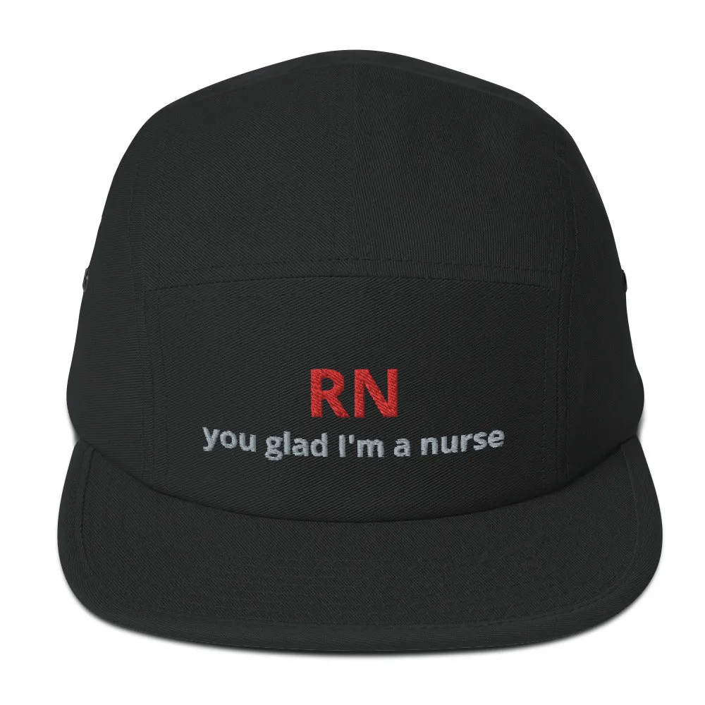 RN you glad I'm a nurse 5 Panel Camper Hat Cap Nursing Nurses Hospital Assistant Health Professional Doctor Patient5 Panel Camper